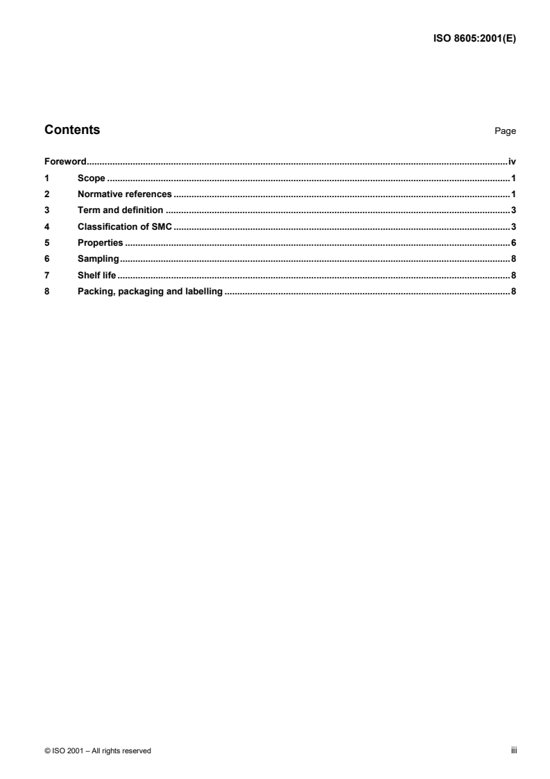 ISO 8605:2001 - Textile-glass-reinforced plastics — Sheet moulding compound (SMC) — Basis for a specification
Released:5/31/2001
