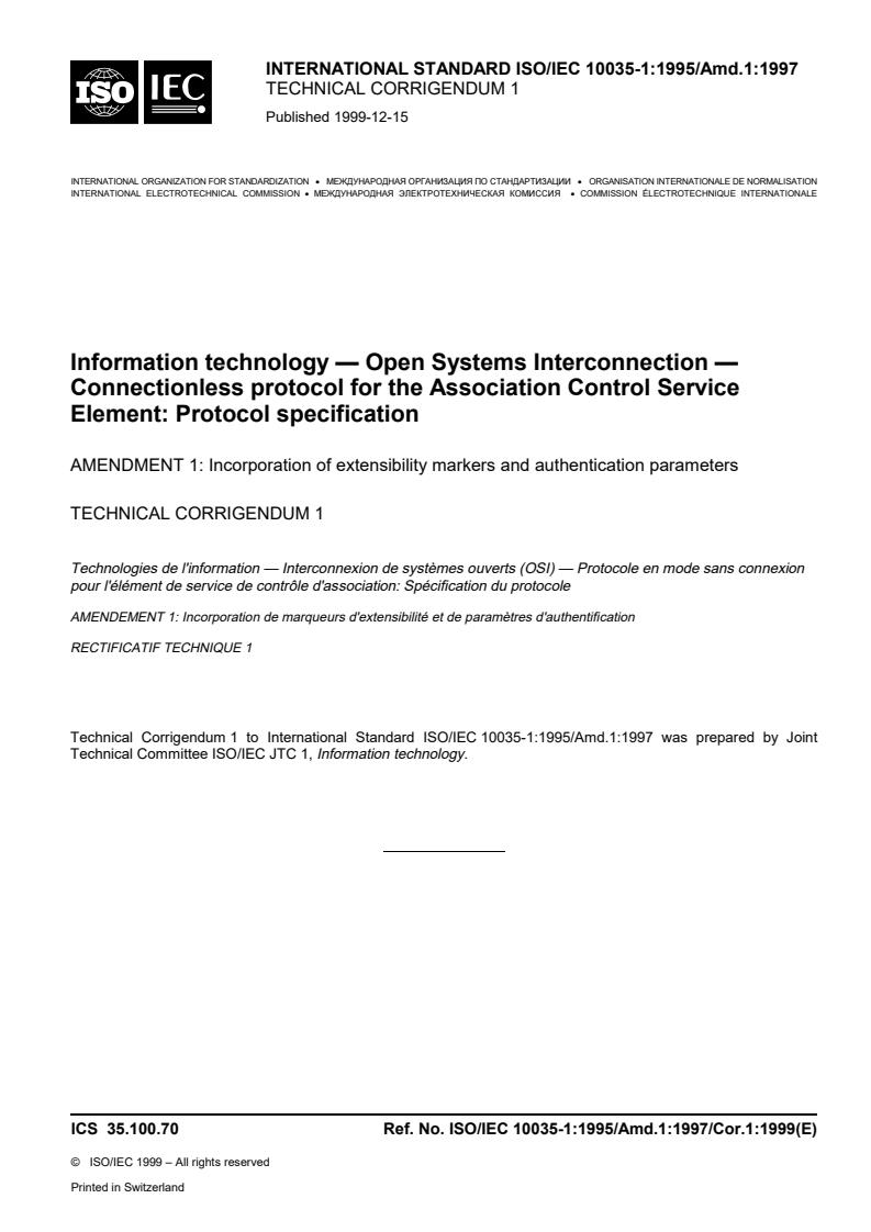 ISO/IEC 10035-1:1995/Amd 1:1997/Cor 1:1999 - Information technology — Open Systems Interconnection — Connectionless protocol for the Association Control Service Element: Protocol specification — Amendment 1: Incorporation of extensibility markers and authentication parameters — Technical Corrigendum 1
Released:12/16/1999