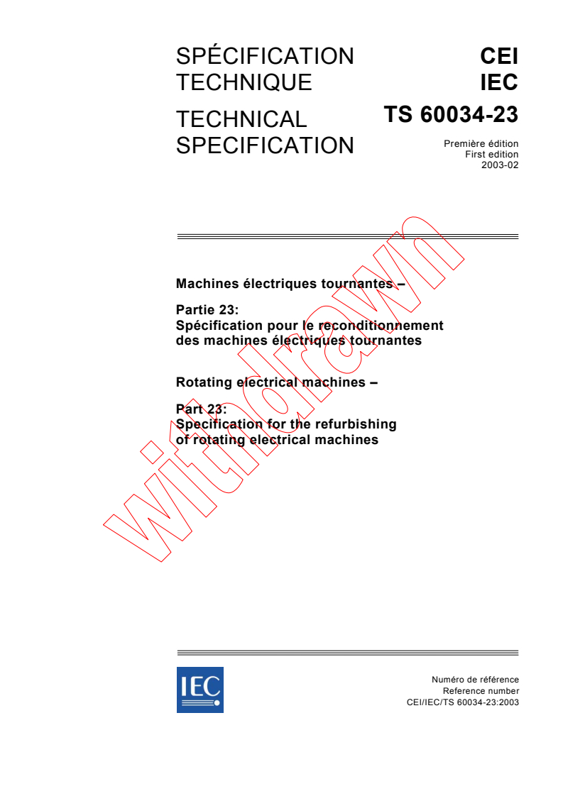 IEC TS 60034-23:2003 - Rotating electrical machines - Part 23: Specification for the refurbishing of rotating electrical machines
Released:2/13/2003
Isbn:2831868742