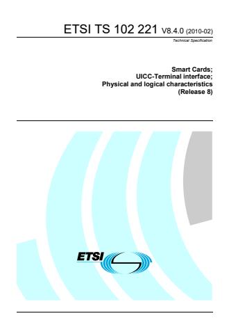 ETSI TS 102 221 V8.4.0 (2010-02) - Smart Cards; UICC-Terminal Interface ...