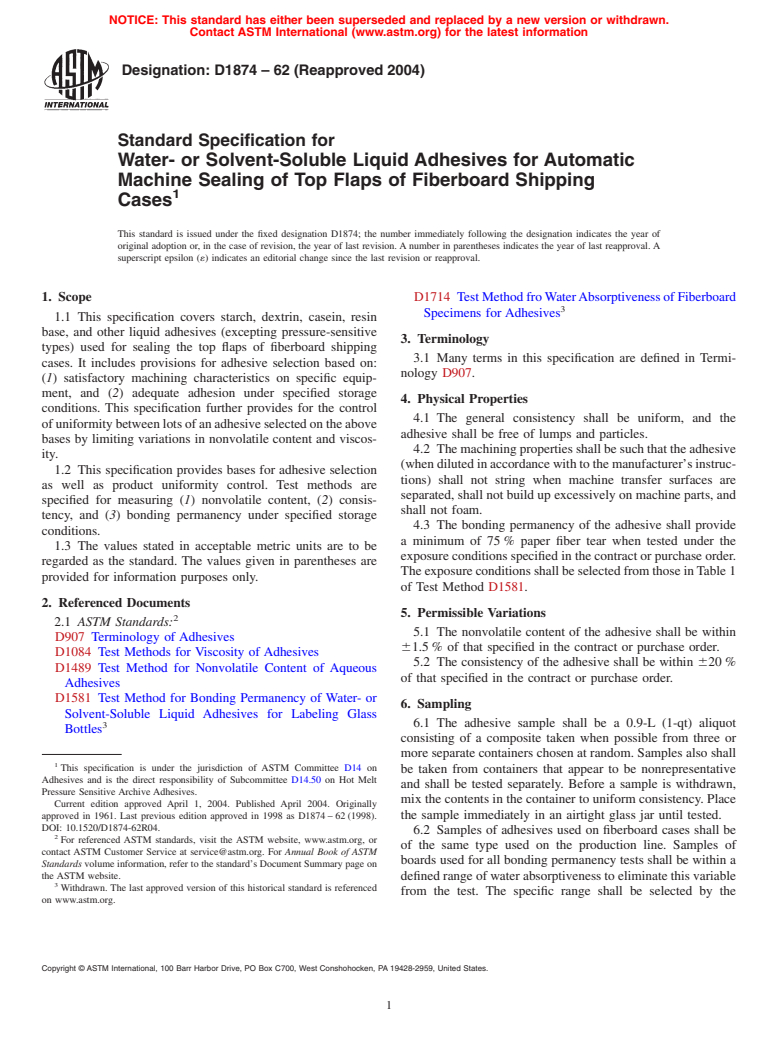 ASTM D1874-62(2004) - Standard Specification for Water- or Solvent-Soluble Liquid Adhesives for Automatic Machine Sealing of Top Flaps of Fiberboard Shipping Cases