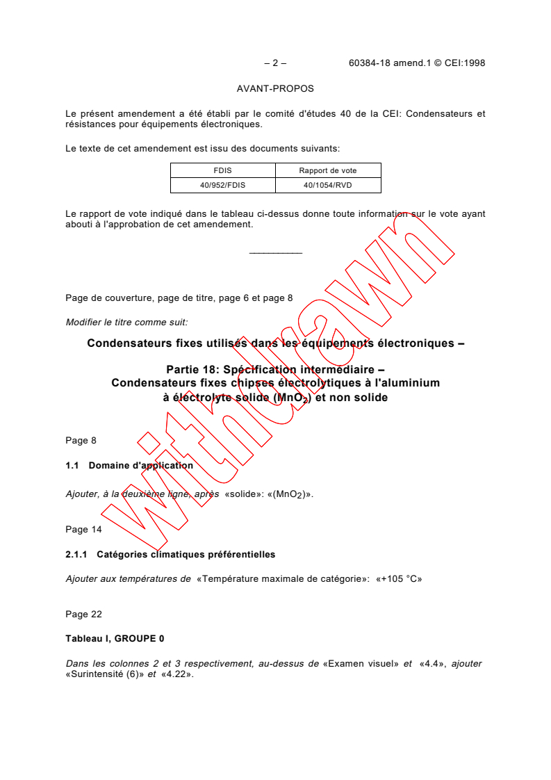 IEC 60384-18:1993/AMD1:1998 IEC 60384-18:1993/AMD1:1998 - Amendment 1 - Fixed capacitors for use in electronic equipment - Part 18: Sectional specification: Fixed aluminium electrolytic chip capacitors with solid and non-solid electrolyte
Released:3/16/1998
Isbn:2831843227 - Page 2 preview