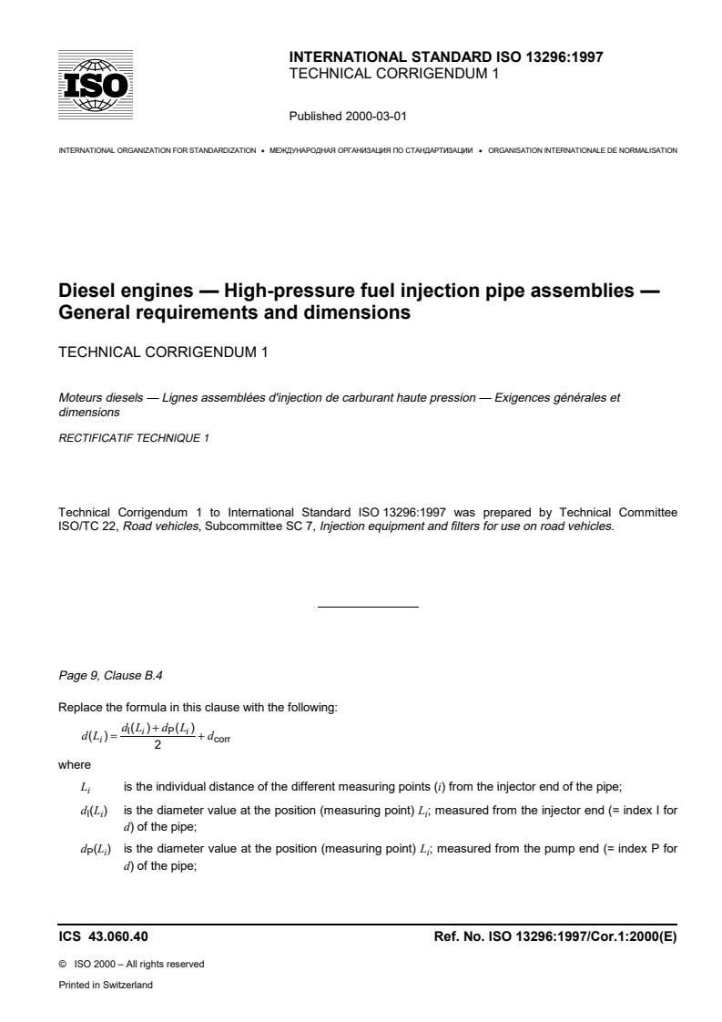 ISO 13296:1997/Cor 1:2000 - Diesel engines — High-pressure fuel injection pipe assemblies — General requirements and dimensions — Technical Corrigendum 1
Released:3/2/2000