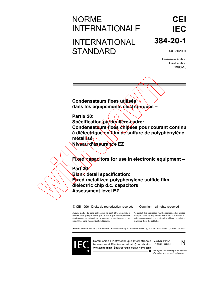 IEC 60384-20-1:1996 - Fixed capacitors for use in electronic equipment - Part 20: Blank
detail specification: Fixed metallized polyphenylene sulfide film
dielectric chip d.c. capacitors. Assessment level EZ
Released:11/8/1996