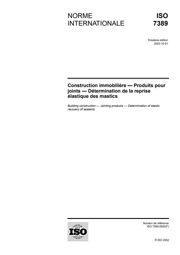ISO 7389:2002 - Construction immobiliere -- Produits pour joints -- Détermination de la reprise élastique des mastics