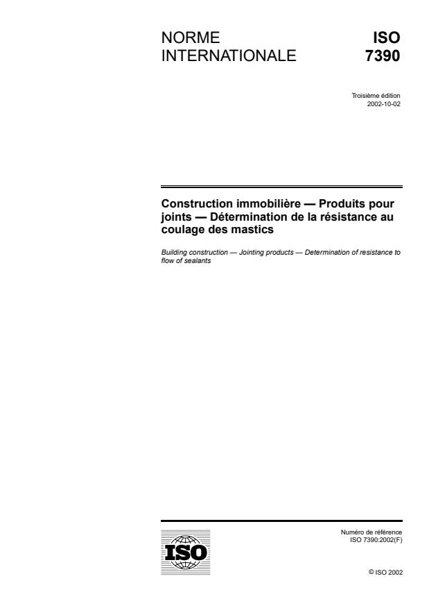 ISO 7390:2002 - Construction immobiliere -- Produits pour joints -- Détermination de la résistance au coulage des mastics