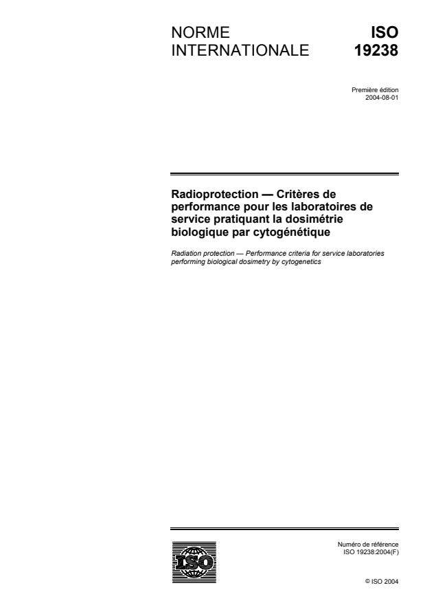 ISO 19238:2004 - Radioprotection -- Criteres de performance pour les laboratoires de service pratiquant la dosimétrie biologique par cytogénétique