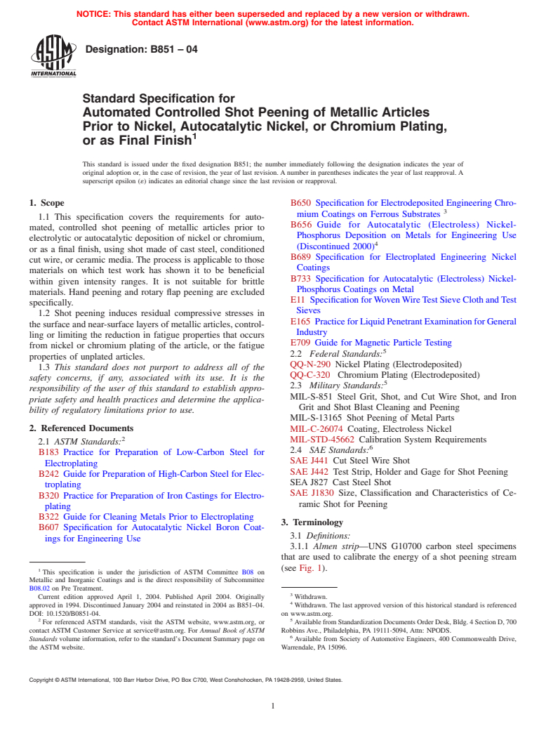 ASTM B851-04 - Standard Specification for Automated Controlled Shot Peening of Metallic Articles Prior to Nickel, Autocatalytic Nickel, or Chromium Plating, or as Final Finish