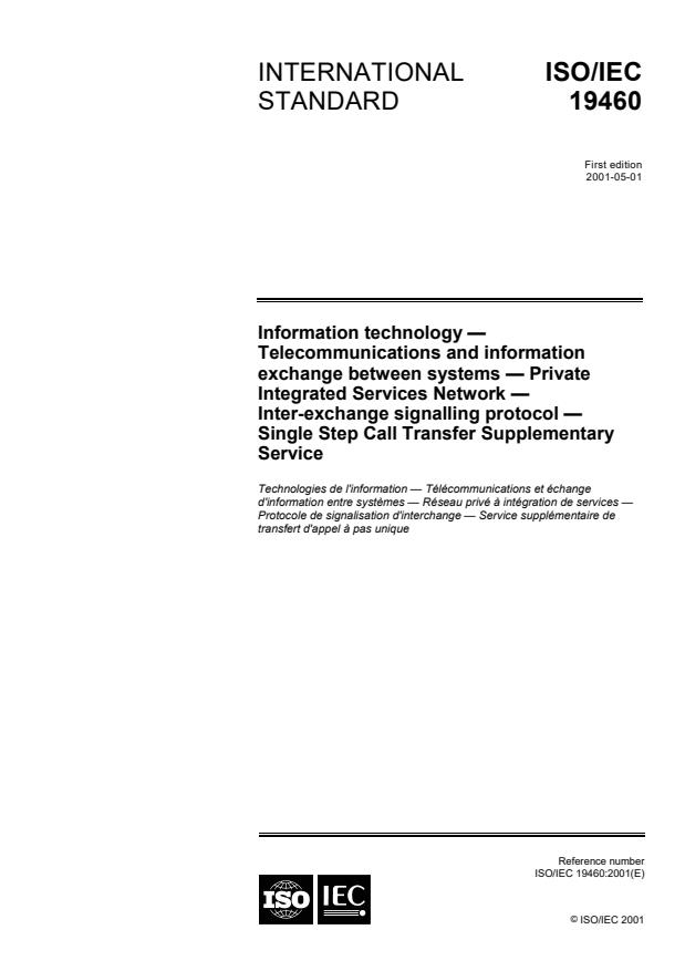 ISO/IEC 19460:2001 - Information technology -- Telecommunications and information exchange between systems -- Private Integrated Services Network -- Inter-exchange signalling protocol -- Single Step Call Transfer Supplementary Service