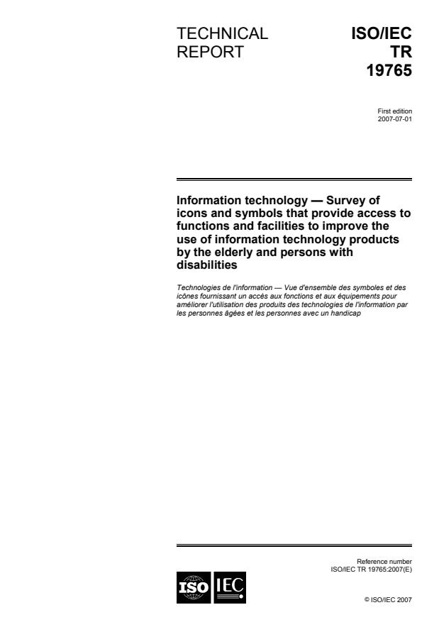 ISO/IEC TR 19765:2007 - Information technology -- Survey of icons and symbols that provide access to functions and facilities to improve the use of information technology products by the elderly and persons with disabilities