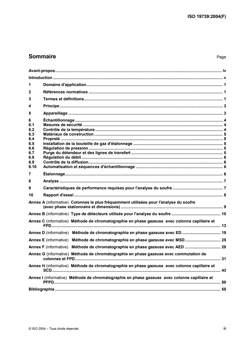 ISO 19739:2004 - Gaz naturel — Détermination des composés soufrés par chromatographie en phase gazeuse
Released:12/15/2005