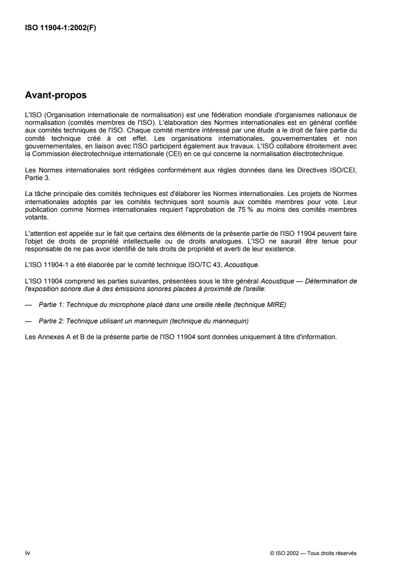 ISO 11904-1:2002 ISO 11904-1:2002 - Acoustique — Détermination de l'exposition sonore due à des sources placées à proximité de l'oreille — Partie 1: Technique du microphone placé dans une oreille réelle (technique MIRE)
Released:4/28/2003 - Page 4 preview
