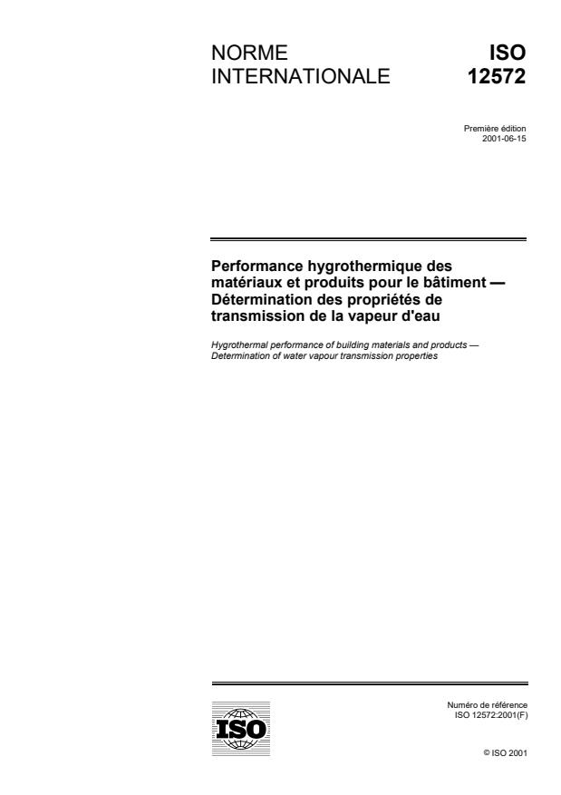 ISO 12572:2001 - Performance hygrothermique des matériaux et produits pour le bâtiment -- Détermination des propriétés de transmission de la vapeur d'eau