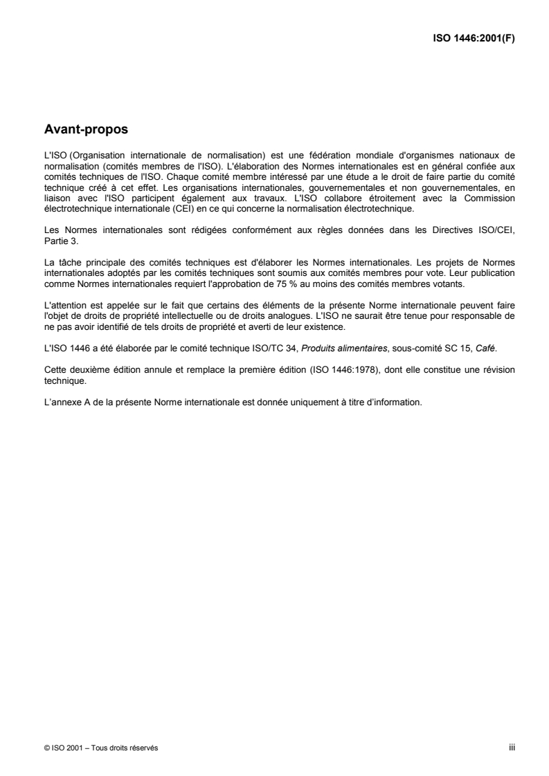 ISO 1446:2001 - Café vert — Détermination de la teneur en eau — Méthode de référence fondamentale
Released:12/20/2001