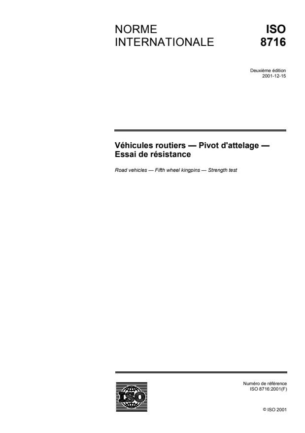 ISO 8716:2001 - Véhicules routiers -- Pivot d'attelage -- Essai de résistance