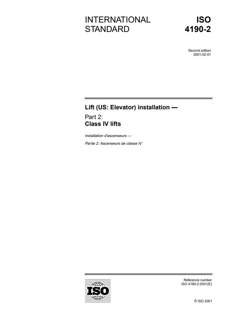 ISO 4190-2:2001 - Lift (US: Elevator) installation — Part 2: Class IV lifts
Released:2/1/2001