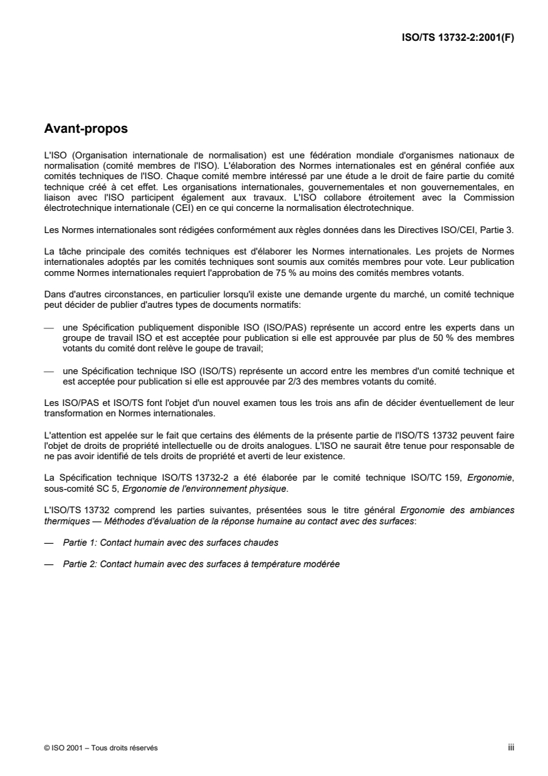 ISO/TS 13732-2:2001 - Ergonomie des ambiances thermiques — Méthodes d'évaluation de la réponse humaine au contact avec des surfaces — Partie 2: Contact humain avec des surfaces à température modérée
Released:3/22/2001