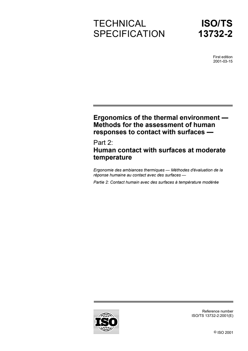 ISO/TS 13732-2:2001 - Ergonomics of the thermal environment — Methods for the assessment of human responses to contact with surfaces — Part 2: Human contact with surfaces at moderate temperature
Released:3/22/2001