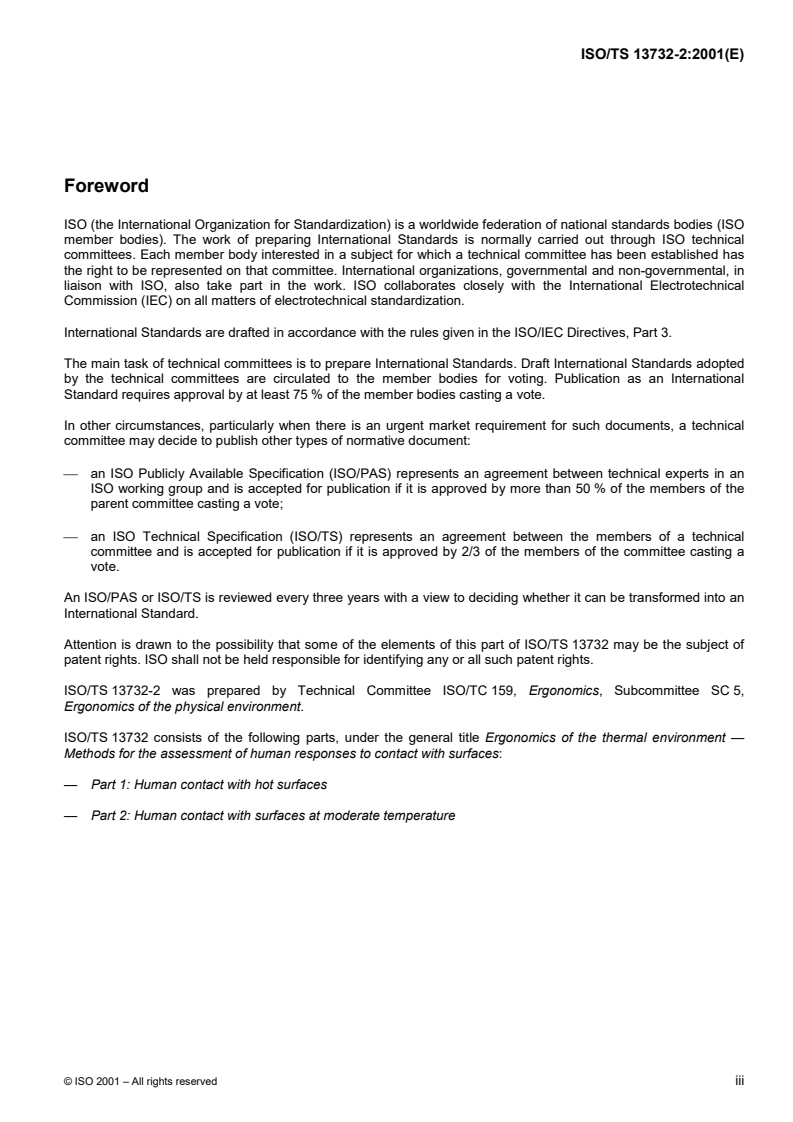 ISO/TS 13732-2:2001 - Ergonomics of the thermal environment — Methods for the assessment of human responses to contact with surfaces — Part 2: Human contact with surfaces at moderate temperature
Released:3/22/2001