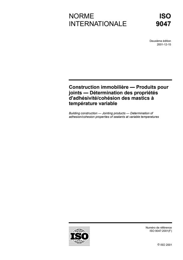 ISO 9047:2001 - Construction immobiliere -- Produits pour joints -- Détermination des propriétés d'adhésivité/cohésion des mastics a température variable