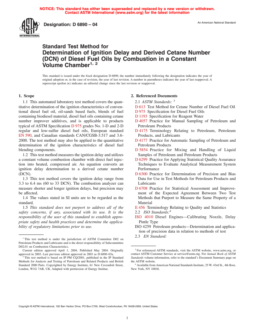 ASTM D6890-04 - Standard Test Method for Determination of Ignition Delay and Derived Cetane Number (DCN) of Diesel Fuel Oils by Combustion in a Constant Volume Chamber