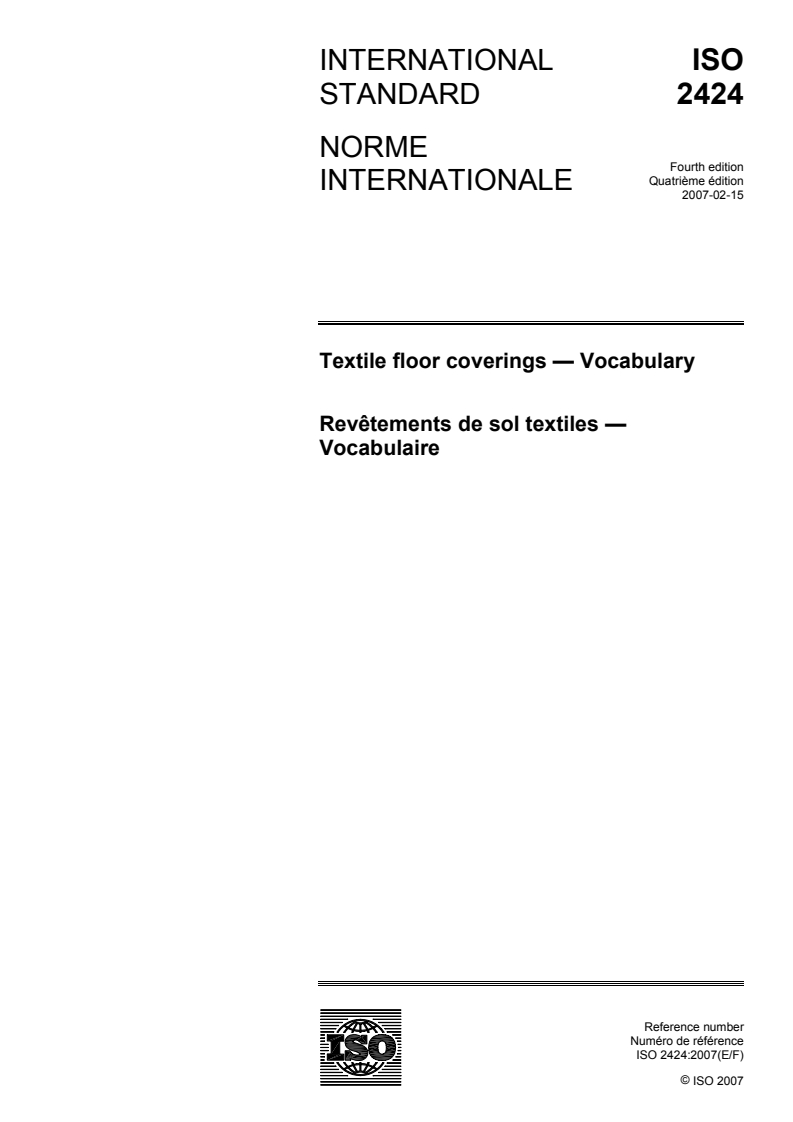 ISO 2424:2007 - Textile floor coverings — Vocabulary
Released:2/8/2007