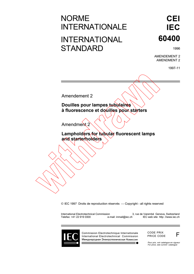 IEC 60400:1996/AMD2:1997 - Amendment 2 - Lampholders for tubular fluorescent lamps and starterholders
Released:11/18/1997
Isbn:2831840821