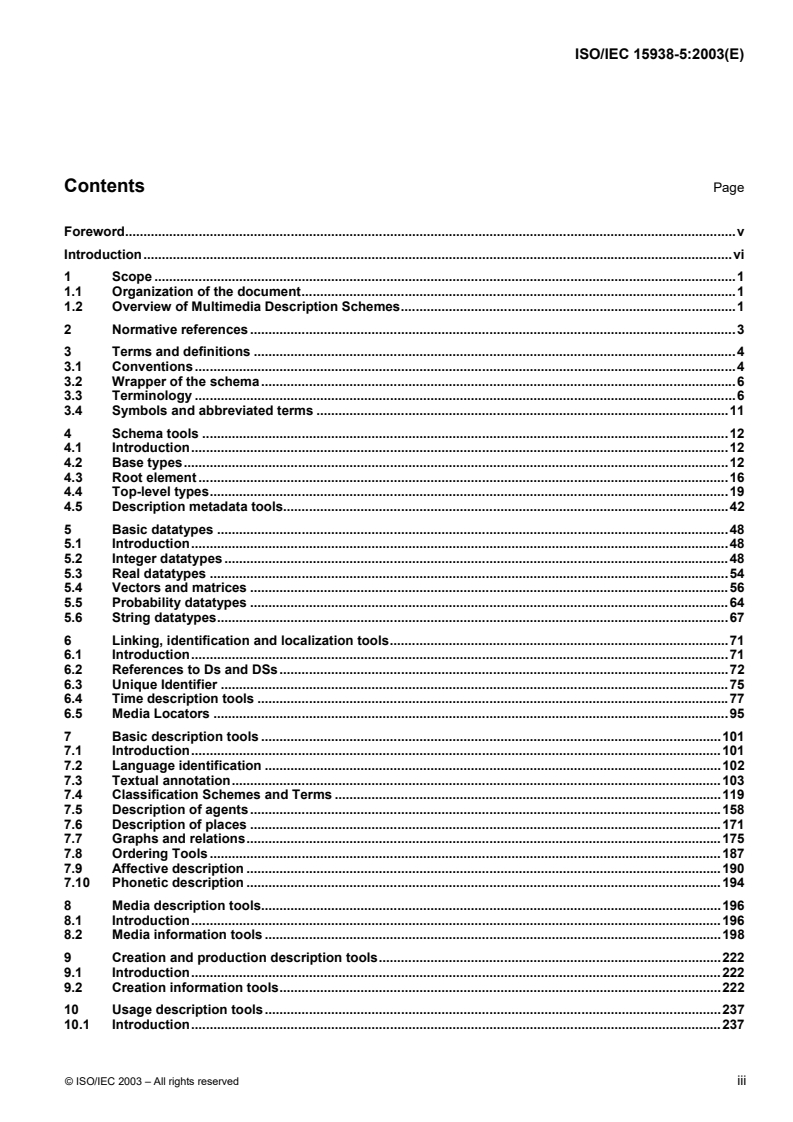 ISO/IEC 15938-5:2003 - Information technology — Multimedia content description interface — Part 5: Multimedia description schemes
Released:5/23/2003