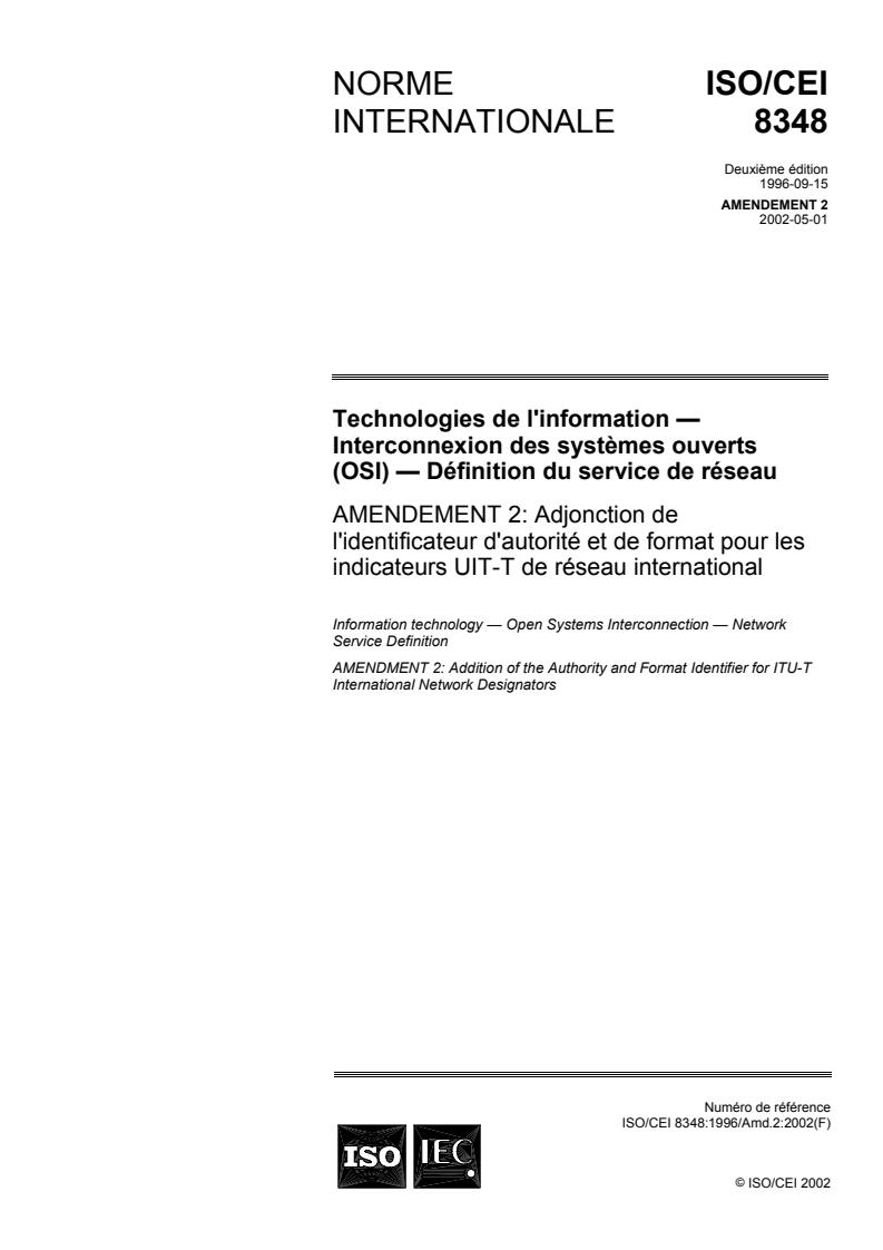 ISO/IEC 8348:1996/Amd 2:2002 - Information technology — Open Systems Interconnection — Network Service Definition — Amendment 2: Addition of the Authority and Format Identifier for ITU-T International Network Designators
Released:10/22/2002