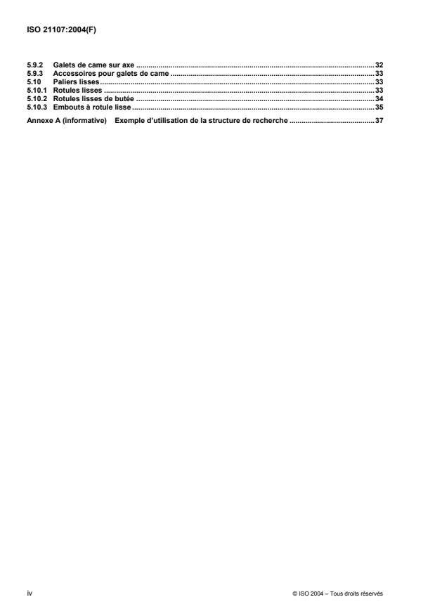 ISO 21107:2004 ISO 21107:2004 - Roulements et rotules lisses -- Structure de recherche pour supports électroniques -- Caractéristiques et criteres de performance identifiés par un vocabulaire particulier - Page 4 preview