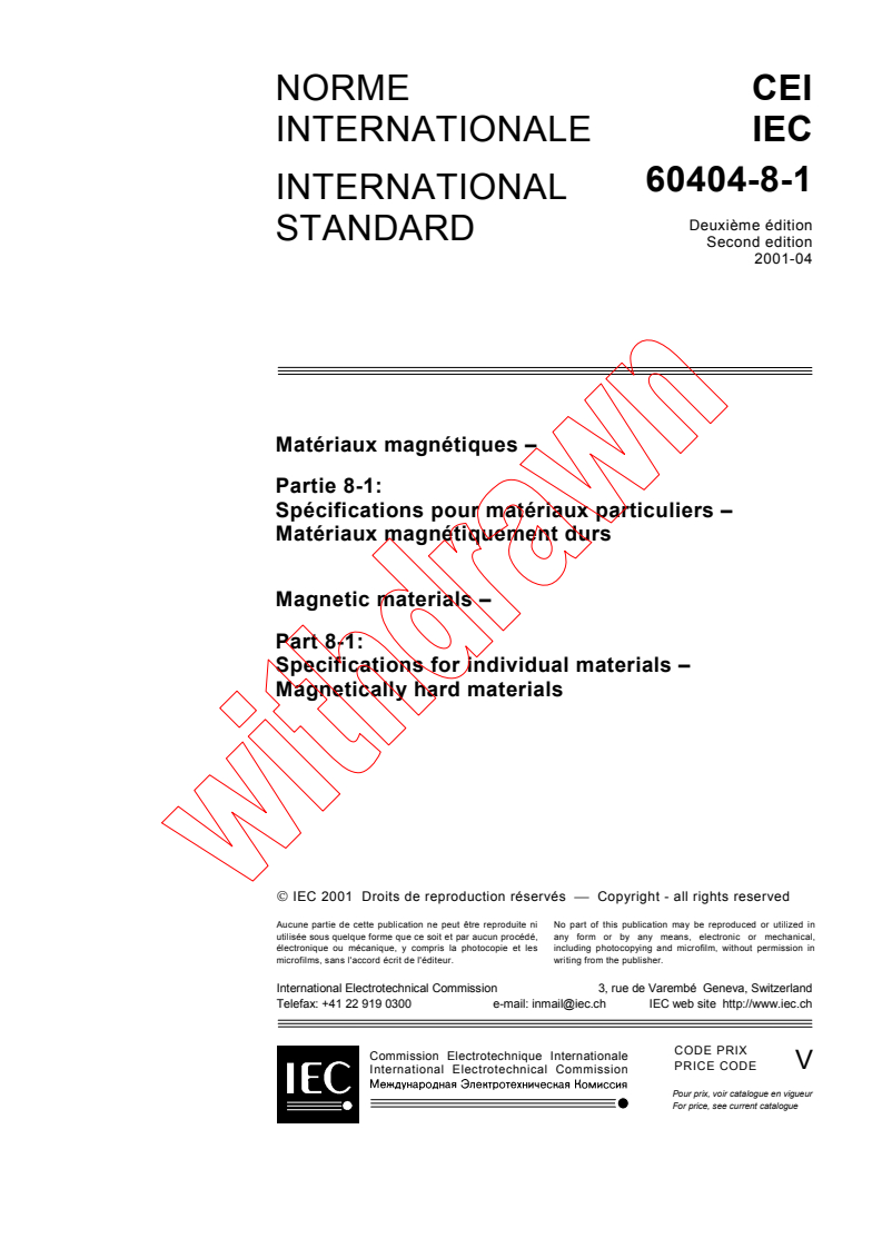 IEC 60404-8-1:2001 - Magnetic materials - Part 8-1: Specifications for individual materials - Magnetically hard materials
Released:4/11/2001
Isbn:2831857163