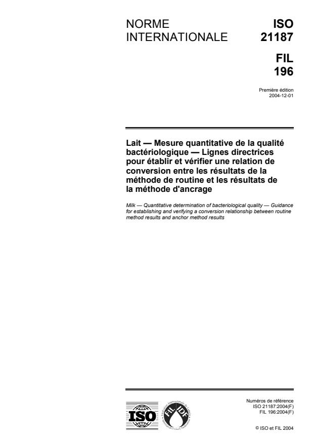 ISO 21187:2004 - Lait -- Mesure quantitative de la qualité bactériologique -- Lignes directrices pour établir et vérifier une relation de conversion entre les résultats de la méthode de routine et les résultats de la méthode d'ancrage