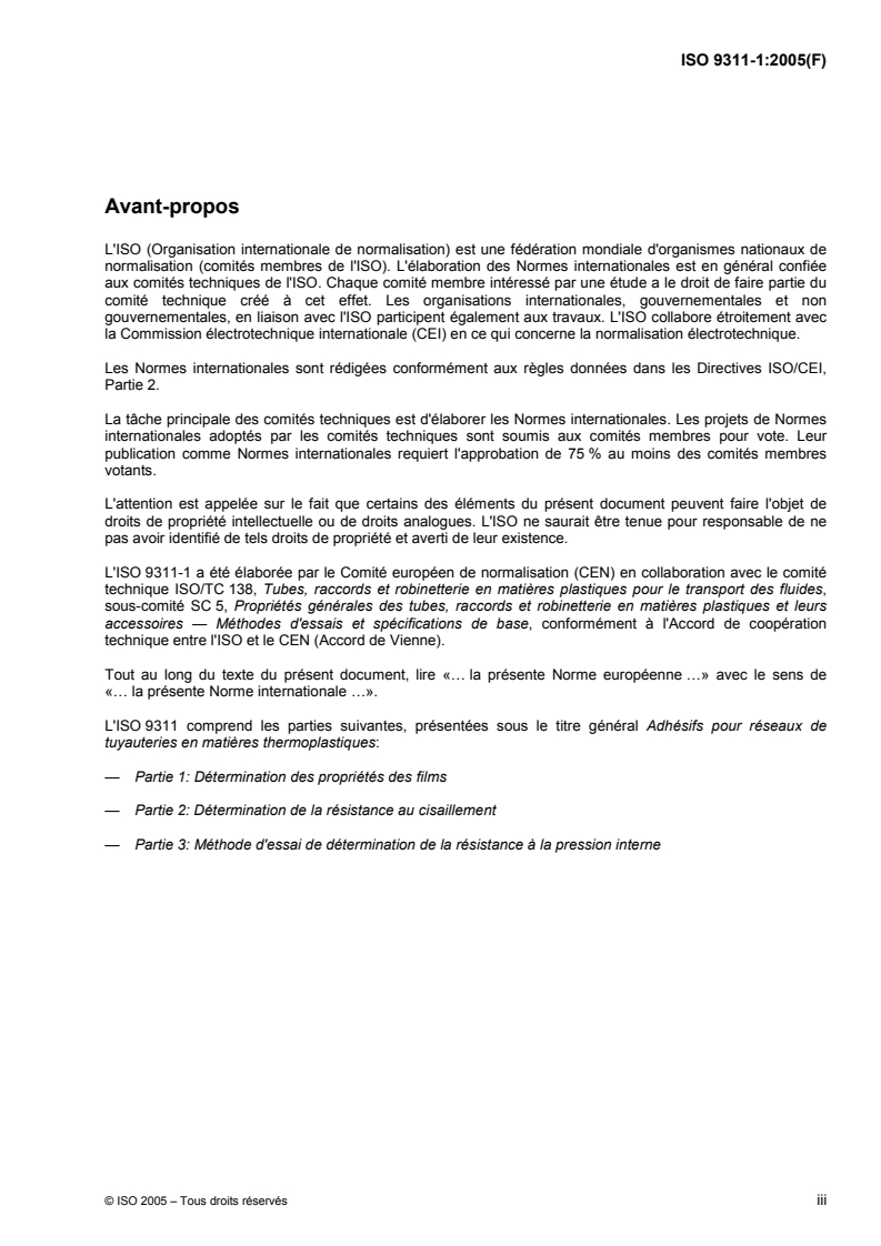 ISO 9311-1:2005 - Adhésifs pour réseaux de tuyauteries en matières thermoplastiques — Partie 1: Détermination des propriétés des films
Released:10/19/2005