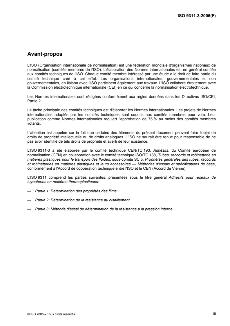 ISO 9311-3:2005 - Adhésifs pour réseaux de tuyauteries en matières thermoplastiques — Partie 3: Méthode d'essai de détermination de la résistance à la pression interne
Released:9/26/2005