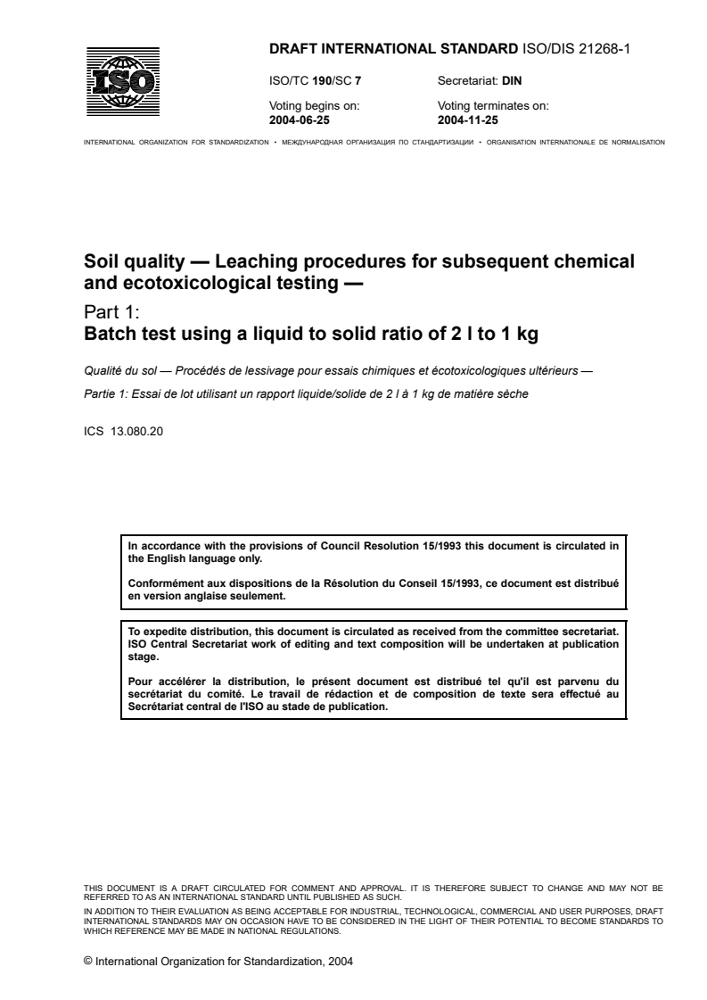 ISO/CD 21268-1 - Soil quality — Leaching procedures for subsequent chemical and ecotoxicological testing — Part 1: Batch test using a liquid to solid ratio of 2 l to 1 kg
Released:6/16/2004