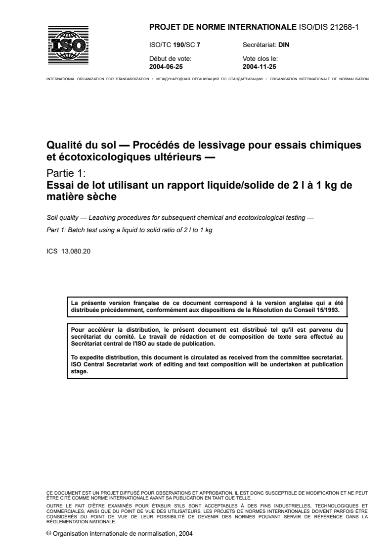 ISO/CD 21268-1 - Qualité du sol — Procédés de lessivage pour essais chimiques et écotoxicologiques ultérieurs — Partie 1: Essai de lot utilisant un rapport liquide/solide de 2 l à 1 kg de matière sèche
Released:6/28/2004