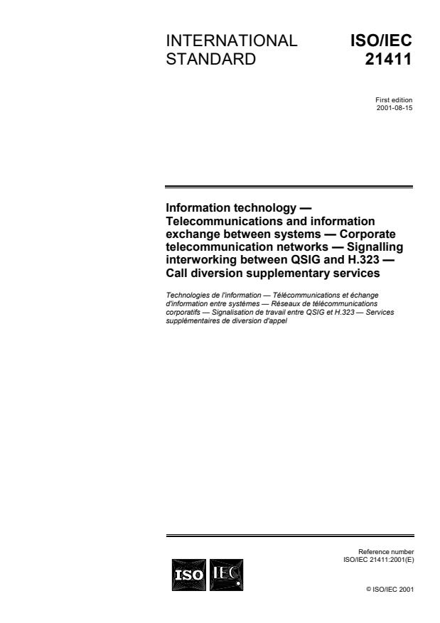 ISO/IEC 21411:2001 - Information technology -- Telecommunications and information exchange between systems -- Corporate telecommunication networks -- Signalling interworking between QSIG and H.323 -- Call diversion supplementary services