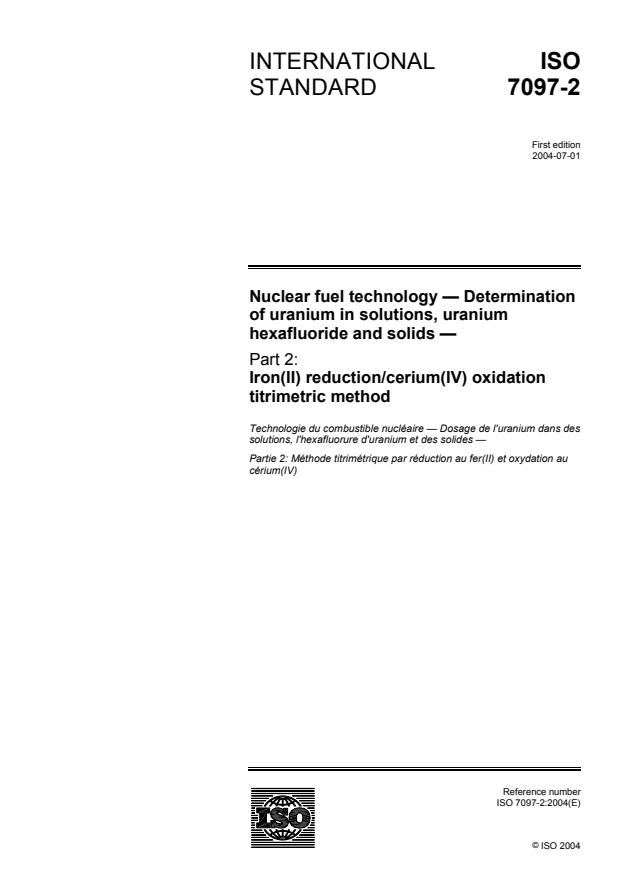 ISO 7097-2:2004 - Nuclear fuel technology -- Determination of uranium in solutions, uranium hexafluoride and solids