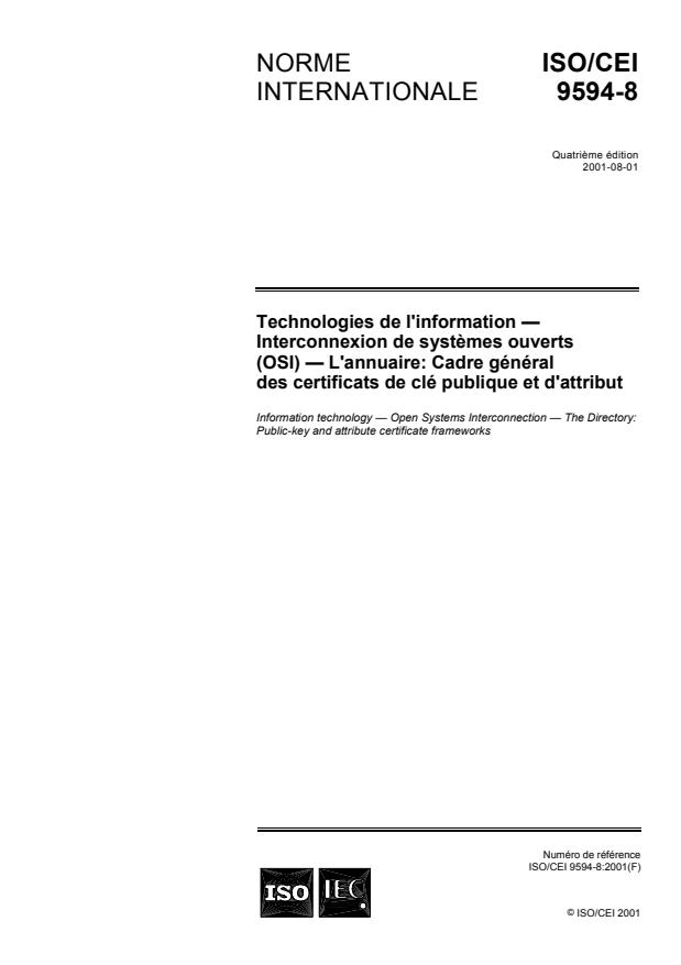 ISO/IEC 9594-8:2001 - Technologies de l'information -- Interconnexion de systemes ouverts (OSI) -- L'annuaire: Cadre général des certificats de clé publique et d'attribut