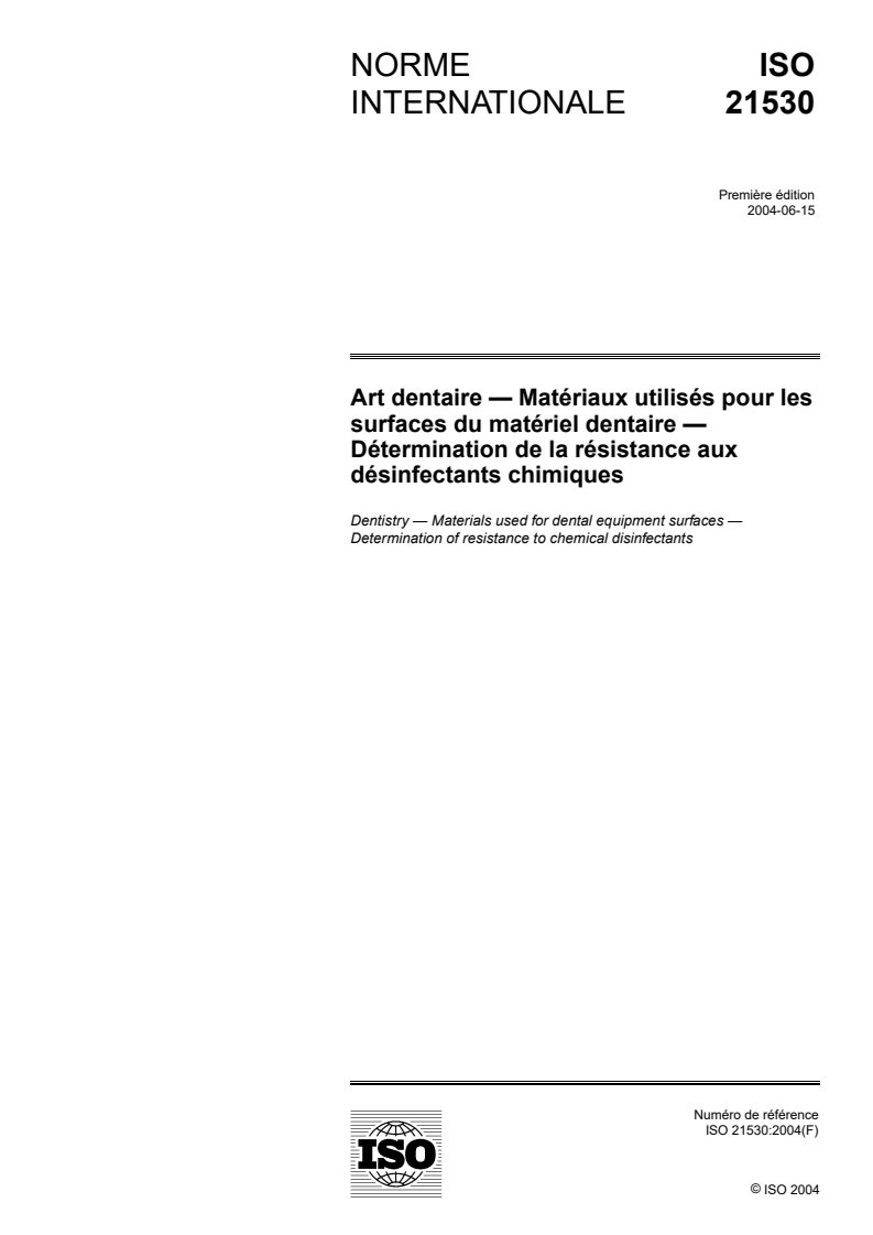 ISO 21530:2004 - Art dentaire — Matériaux utilisés pour les surfaces du matériel dentaire — Détermination de la résistance aux désinfectants chimiques
Released:6/16/2004