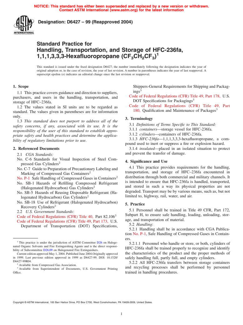 ASTM D6427-99(2004) - Standard Practice for Handling, Transportation, and Storage of HFC-236fa, 1,1,1,3,3,3-Hexafluoropropane (CF<sub>3</sub>CH<sub>2</sub>CF<sub>3</sub>)