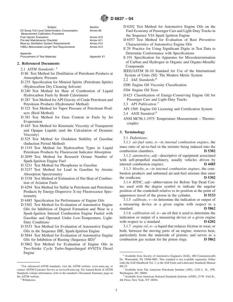 ASTM D6837-04 - Standard Test Method for Measurement of the Effects of Automotive Engine Oils on the Fuel Economy of Passenger Cars and Light-Duty Trucks in the Sequence VIB Spark Ignition Engine