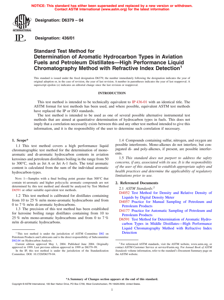 ASTM D6379-04 - Standard Test Method for Determination of Aromatic Hydrocarbon Types in Aviation Fuels and Petroleum Distillates&#8212;High Performance Liquid Chromatography Method with Refractive Index Detection