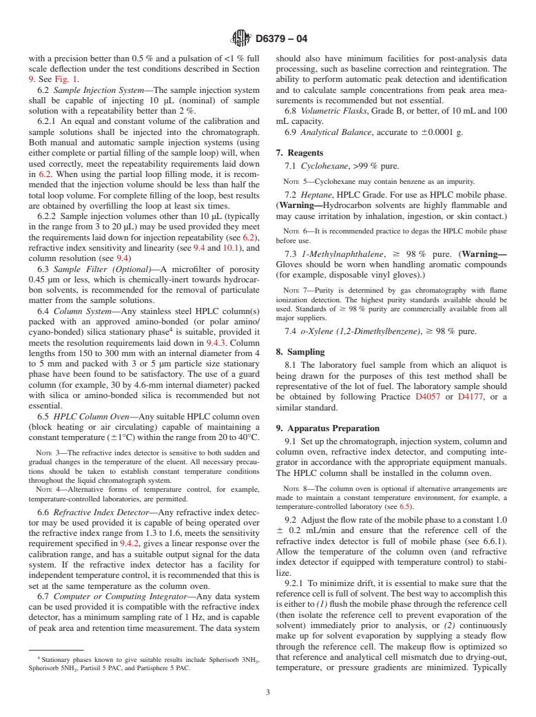 ASTM D6379-04 - Standard Test Method for Determination of Aromatic Hydrocarbon Types in Aviation Fuels and Petroleum Distillates&#8212;High Performance Liquid Chromatography Method with Refractive Index Detection