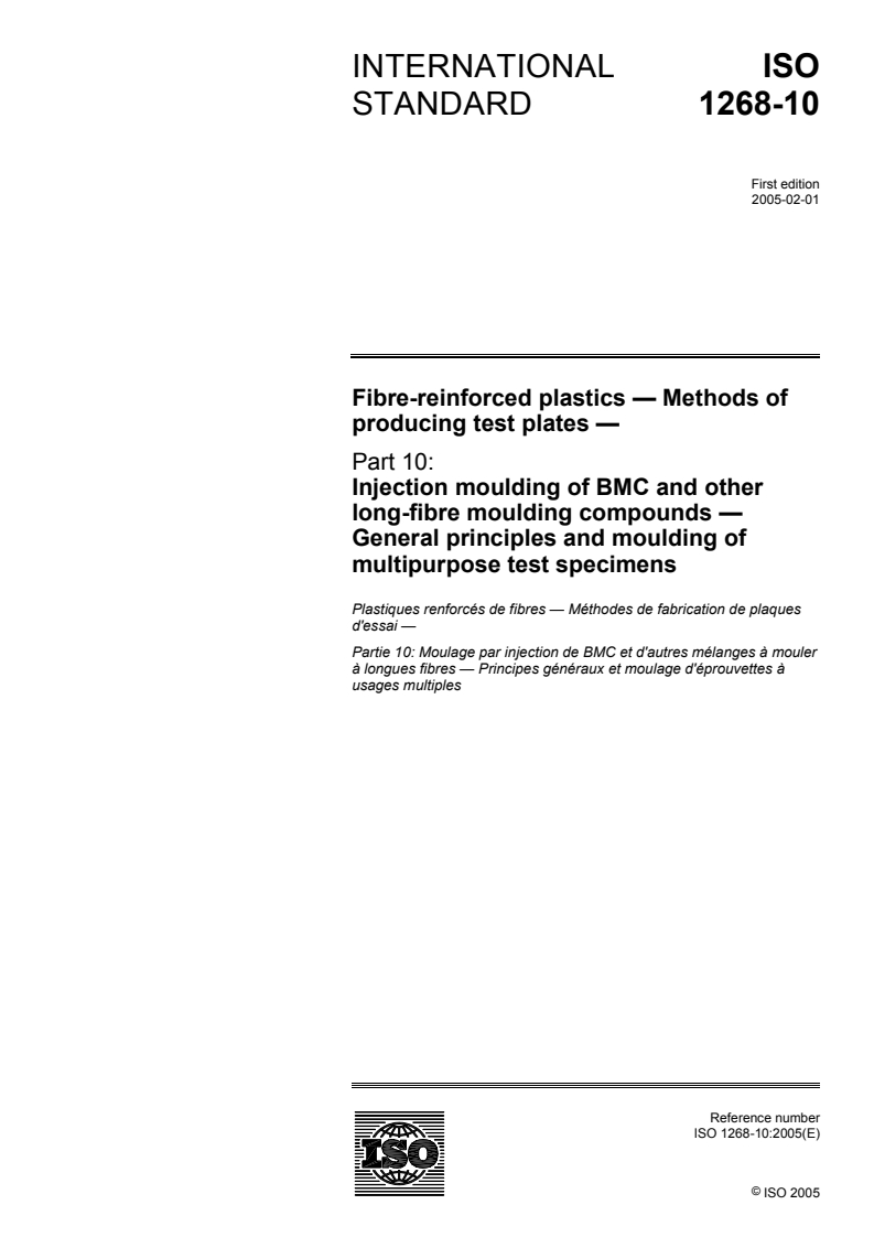 ISO 1268-10:2005 - Fibre-reinforced plastics — Methods of producing test plates — Part 10: Injection moulding of BMC and other long-fibre moulding compounds — General principles and moulding of multipurpose test specimens
Released:4. 02. 2005
