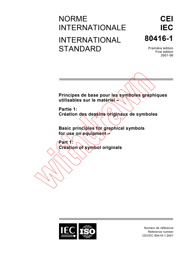IEC 80416-1:2001 - Basic principles for graphical symbols for use on equipment - Part 1: Creation of symbol originals
Released:6/11/2001
Isbn:2831858356