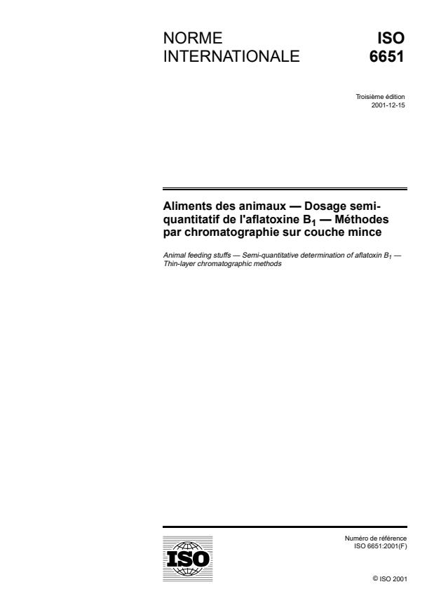 ISO 6651:2001 - Aliments des animaux -- Dosage semi-quantitatif de l'aflatoxine B1 -- Méthodes par chromatographie sur couche mince