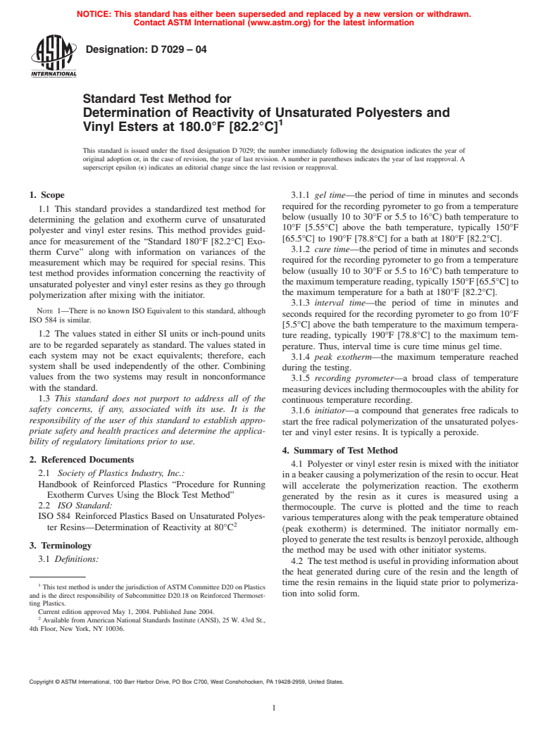 ASTM D7029-04 - Standard Test Method for Determination of Reactivity of Unsaturated Polyesters and Vinyl Esters at 180.0F [82.2&#176;C]