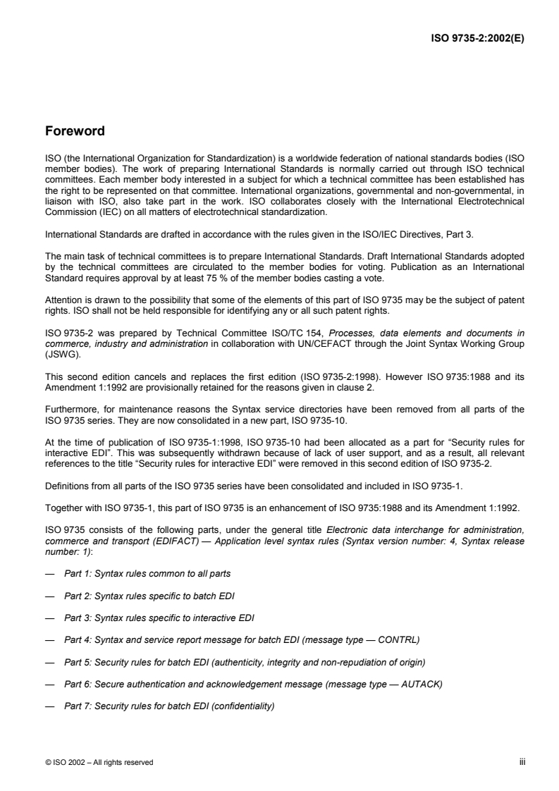 ISO 9735-2:2002 - Electronic data interchange for administration, commerce and transport (EDIFACT) — Application level syntax rules (Syntax version number: 4, Syntax release number: 1) — Part 2: Syntax rules specific to batch EDI
Released:7/4/2002