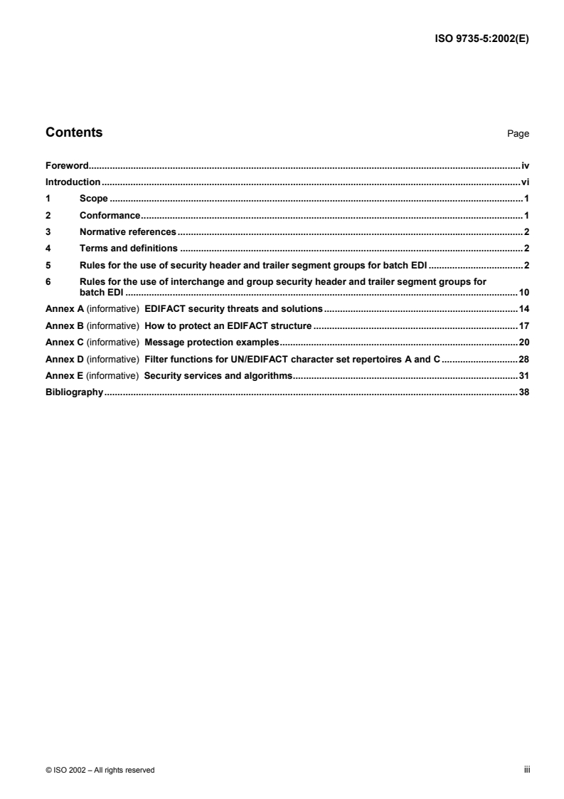 ISO 9735-5:2002 - Electronic data interchange for administration, commerce and transport (EDIFACT) — Application level syntax rules (Syntax version number: 4, Syntax release number: 1) — Part 5: Security rules for batch EDI (authenticity, integrity and non-repudiation of origin)
Released:7/4/2002